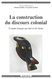 La  construction du discours colonial