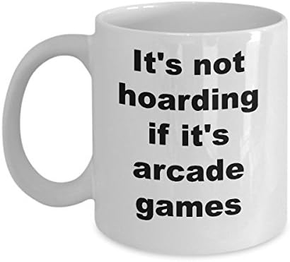 Arcade Mug - It's Not Hoarding If It's Arcade Games - Gamer Mug