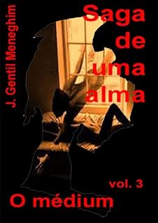 Livro O médium (Saga de uma alma Livro 3)