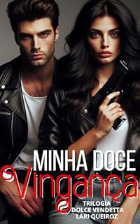 Livro TRILOGIA DOLCE VENDETTA - LIVRO UM - MINHA DOCE VINGANÇA