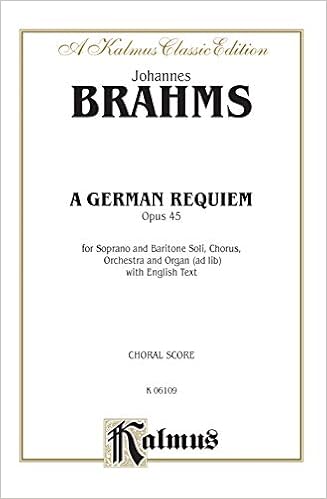 A German Requiem Op 45 Satb With S Bar Soli Orch English Language Edition Kalmus Edition Brahms Johannes 9780769243788 Amazon Com Books