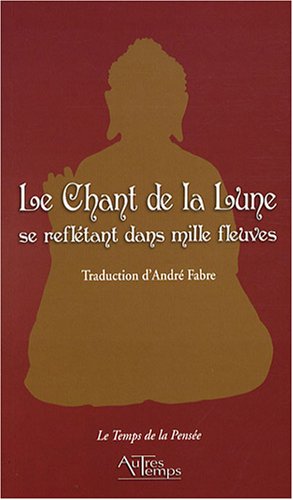 Le  chant de la lune se reflétant dans mille fleuves