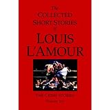 The Collected Short Stories of Louis L'Amour, Volume 6: The Crime Stories