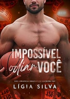 Livro Impossível Odiar Você (Corações Azarados Livro 2)