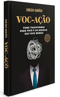 Livro VOC-AÇÃO: COMO TRANSFORMAR QUEM VOCÊ É NO NEGÓCIO QUE VOCÊ MERECE