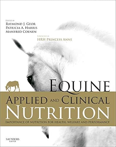 Download Equine Applied and Clinical Nutrition: Health, Welfare and Performance PDF
