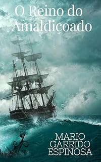 Livro O Reino do Amaldiçoado: Aventuras e realismo mágico em um reino imaginário da Europa na Era de Ouro