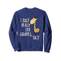 I Just Really Like Giraffes, OK? Cute Giraffe Drawing Sweatshirt