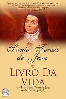 Livro LIVRO DA VIDA: A vida de Santa Tereza de Jesus escrita por ela própria