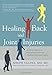 Healing Back and Joint Injuries: A Proven Approach to Ending Chronic Pain and Avoiding Unnecessary S by Joseph Valdez