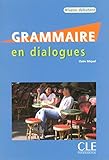 Grammaire En Dialogues, Niveau Debutant (French Edition) by 