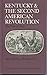Kentucky and the Second American Revolution: The War of 1812 (The Kentucky bicentennial bookshelf) by 