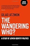 The Wandering Who by Gilad Atzmon