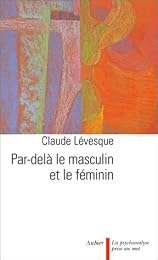 Par delà le masculin et le féminin
