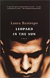 Front cover for the book Leopard in the Sun by Laura Restrepo