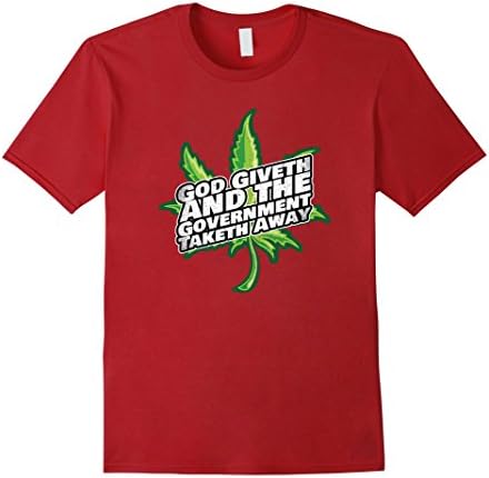 Men's God Giveth and Government Taketh Away Tee Shirt Legalization 2XL Cranberry