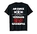 Air Force Veterans Make the Best Grandpas T-Shirt T-Shirt