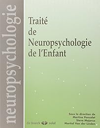 Traité de neuropsychologie de l'enfant