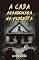 Livro A Casa Abandonada Na Floresta