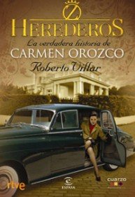 Portada de Herederos. la verdadera historia de carmen oronoz (ESPASA NARRATIVA)