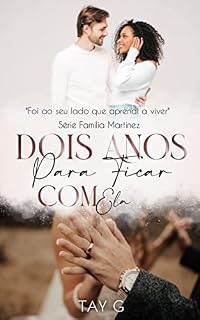 Livro Dois anos para ficar com ela (Família Martinez Livro 1)