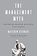 The Management Myth: Debunking Modern Business Philosophy