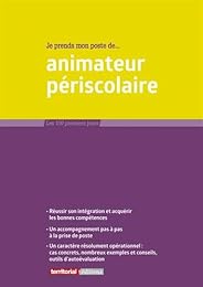 Je prends mon poste de animateur périscolaire