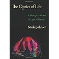 The Optics of Life: A Biologist's Guide to Light in Nature