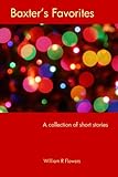 Baxter's Favorites by William Flowers