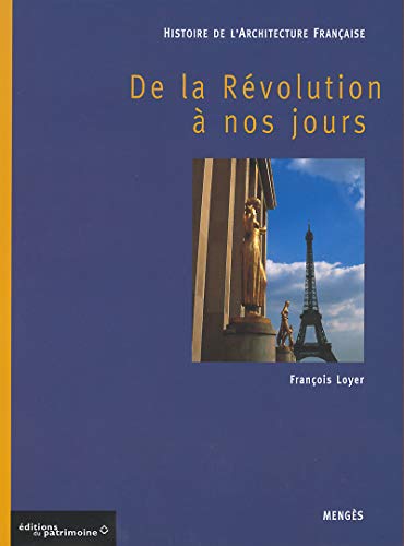Histoire de l'architecture française - De la Révolution à nos jours by François Loyer