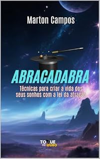 Livro Abracadabra: Tecnicas para atrair a vida dos seus sonhos com a lei da atração