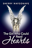 The Girl Who Could Read Hearts: A Family and the Power of Intuition