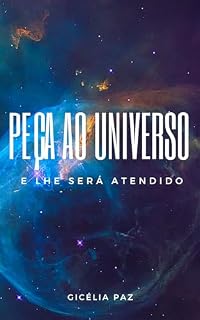 Livro Peça ao Universo e lhe será atendido