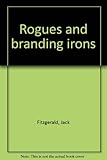 Front cover for the book Rogues and branding irons by Jack Fitzgerald