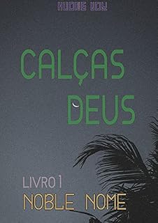 Livro Calças Deus (Livro 1) - Noble Nome