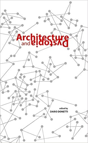 Architecture And Dystopia Donetti Dario Amazon Com Books