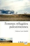 Femmes réfugiées palestiniennes by Stéphanie Latte Abdallah