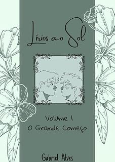 Livro Lírios ao Sol : O grande começo