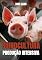 Livro SUINOCULTURA: PRODUÇÃO INTENSIVA