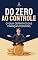 Livro Do Zero ao Controle: o Guia Definitivo das Finanças Pessoais