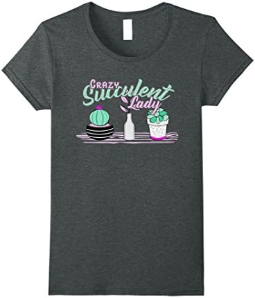 Womens Crazy Succulent Lady Gift for Cactus Lovers Garden Shirt Medium Dark Heather