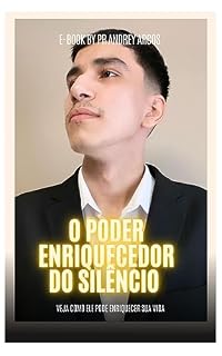 Livro O PODER ENRIQUECEDOR DO SILÊNCIO