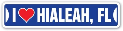 Amazon Com I Love Hialeah Florida Street Sign Fl City State Us