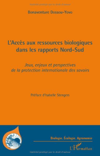 L' accès aux ressources biologiques dans les rapports Nord-Sud