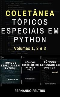 Livro Coletânea Tópicos Especiais em Python: 3 Livros, 400+ Páginas