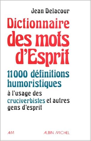 Dictionnaire Des Mots D Esprit 11000 Definitions