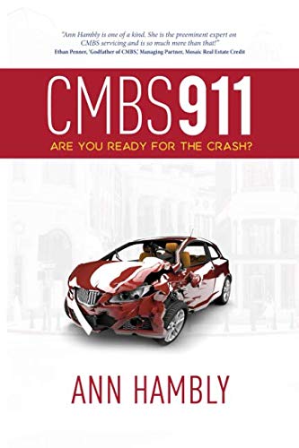 CMBS 911: Are You Ready for the Crash? by Ann Hambly