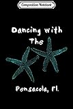 Composition Notebook: Dancing with the Starfish.Pensacola Fl.  Journal/Notebook Blank Lined Ruled 6x9 100 Pages