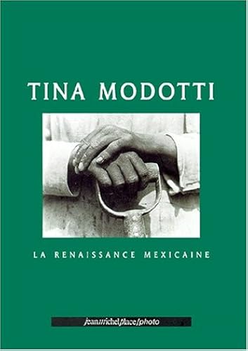 Download Tina Modotti : la Renaissance mexicaine PDF