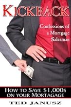 Kickback: Confessions of a Mortgage Salesman